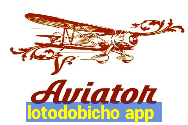 lotodobicho app